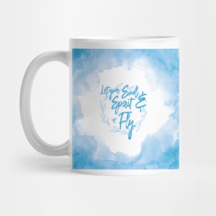 Let your Soul and Spirit Fly Mug